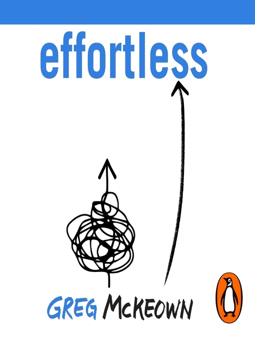 Title details for Effortless by Greg McKeown - Available